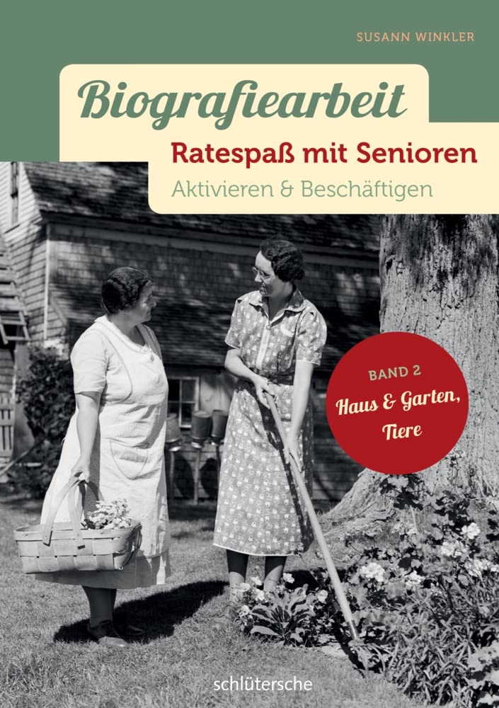 Biografiearbeit - Ratespaß mit Senioren: Aktivieren & Beschäftigen. Band 2: Haus & Garten, Tiere Medicine