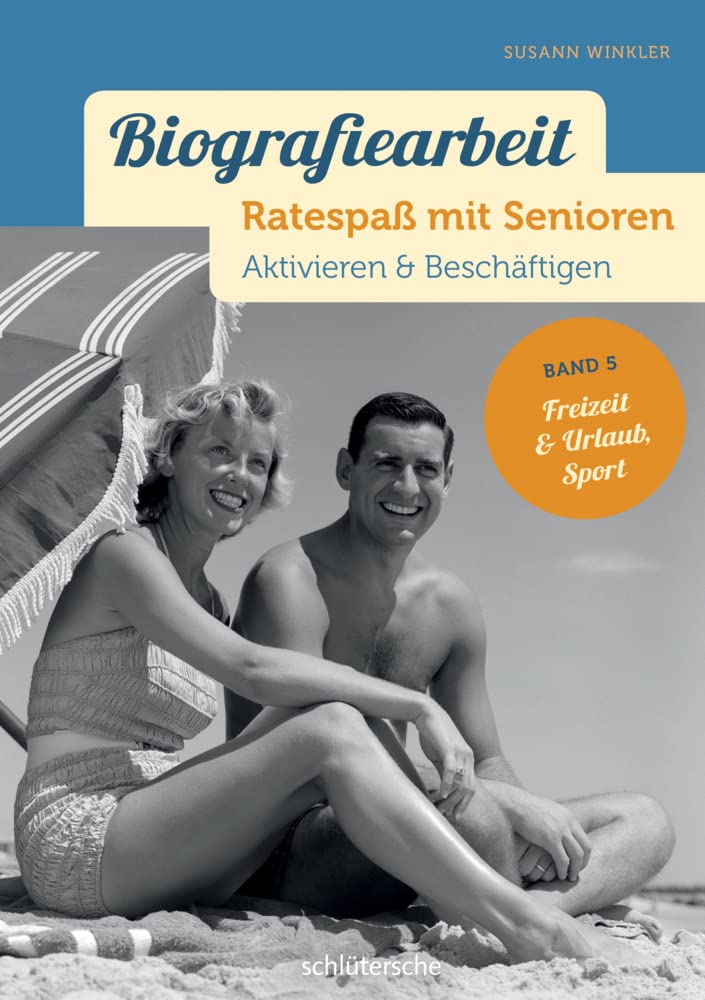 Biografiearbeit - Ratespaß mit Senioren: Aktivieren & Beschäftigen. Band 5: Freizeit & Urlaub, Sport Medicine