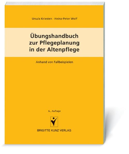 Übungshandbuch zur Pflegeplanung in der Altenpflege: Anhand von Fallbeispielen Medicine