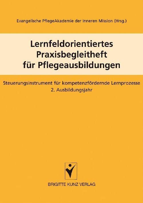 Lernfeldorientiertes Praxisbegleitheft für Pflegeausbildungen Medicine