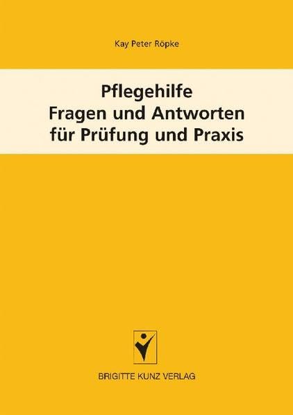 Pflegehilfe: Fragen und Antworten für Prüfung und Praxis Medicine