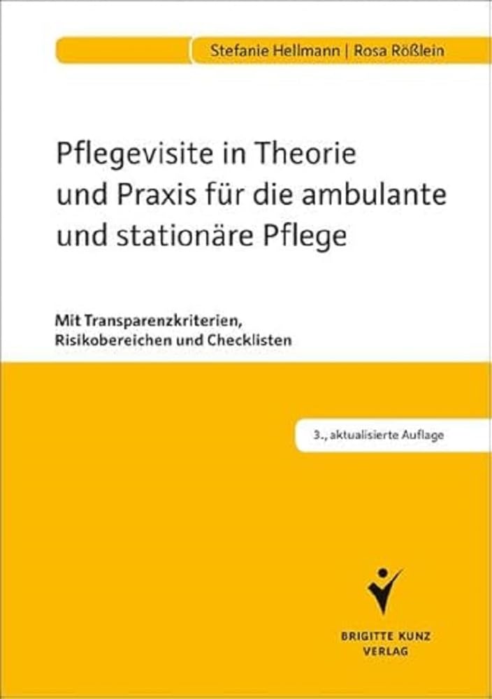 Pflegevisite in Theorie und Praxis für die ambulante und stationäre Pflege Medicine Books