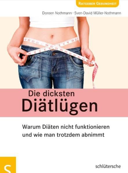 Die dicksten Diätlügen: Warum Diäten nicht funktionieren und wie man trotzdem abnimmt Leisure, Home & Garden