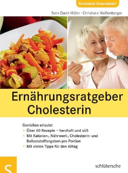 Ernährungsratgeber Cholesterin. Genießen erlaubt. Cholesterin natürlich senken Health, Nutrition & Fitness