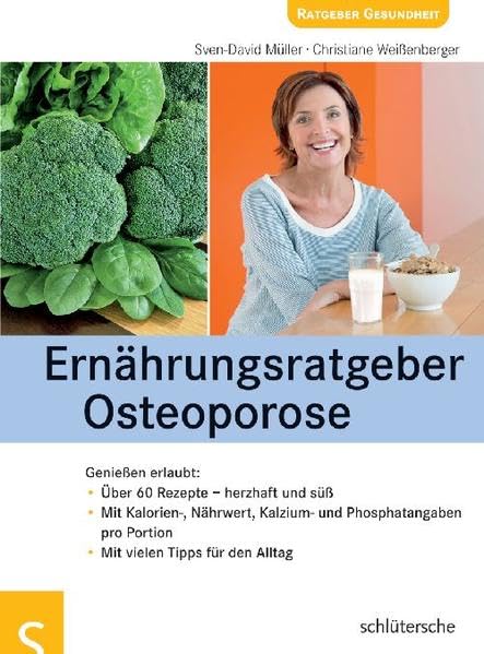 Ernährungsratgeber Osteoporose. Genießen erlaubt Health, Nutrition & Fitness