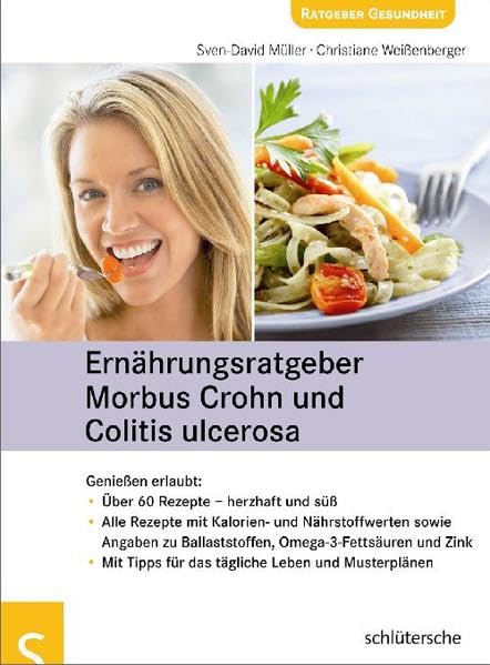 Ernährungsratgeber Morbus Crohn und Colitis ulcerosa. Genießen erlaubt Health, Nutrition & Fitness