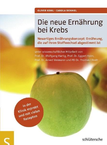 Die neue Ernährung bei Krebs: Neuartiges Ernährungskonzept: Ernährung, die auf Ihren Stoffwechsel abgestimmt ist Health, Nutrition & Fitness