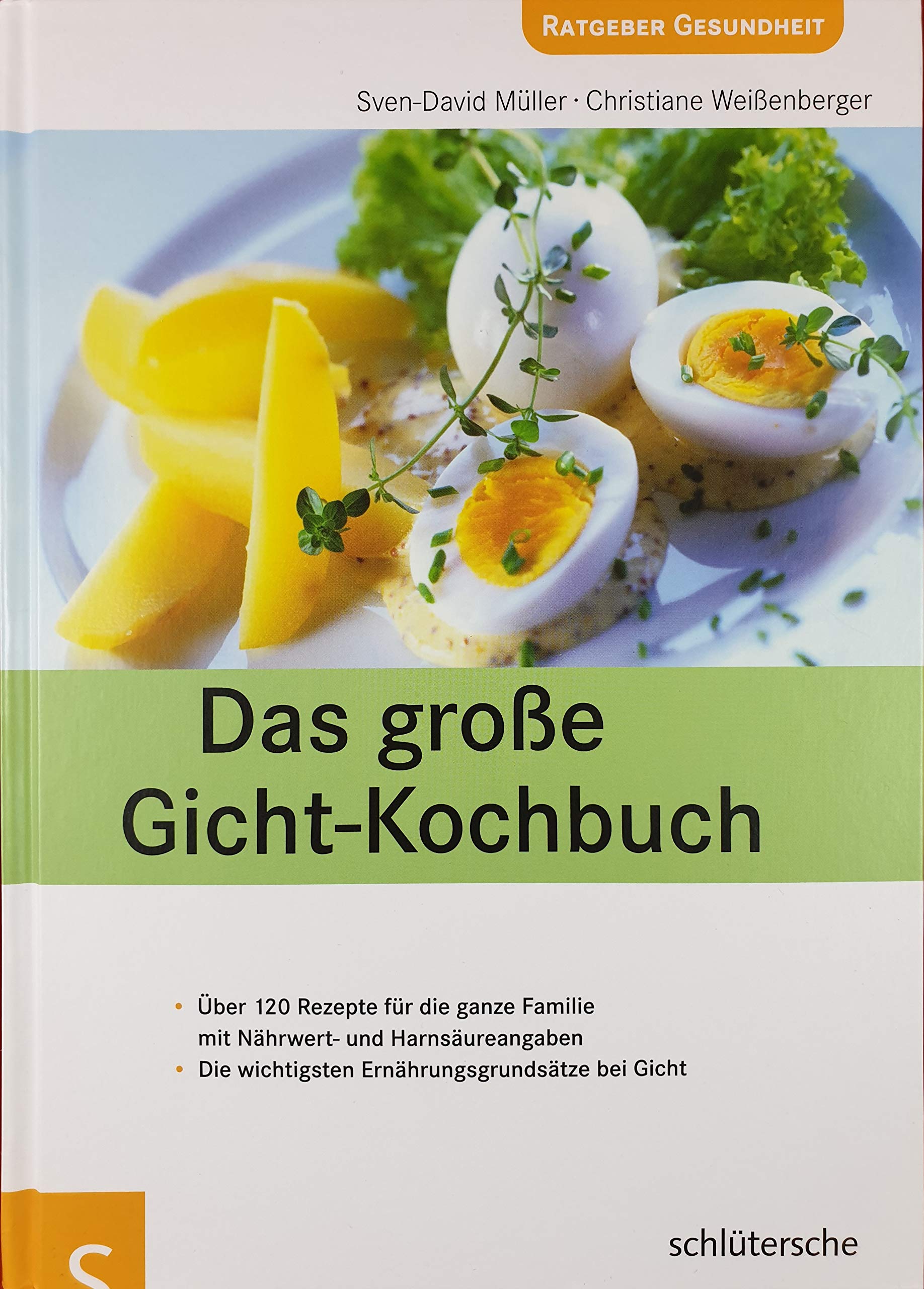 Das große Gicht-Kochbuch: Über 120 Rezepte für die ganze Familie mit Nährwert- und Harnsäureangaben, Die wichtigsten Ernährungsgrundsätze bei Gicht Health, Nutrition & Fitness