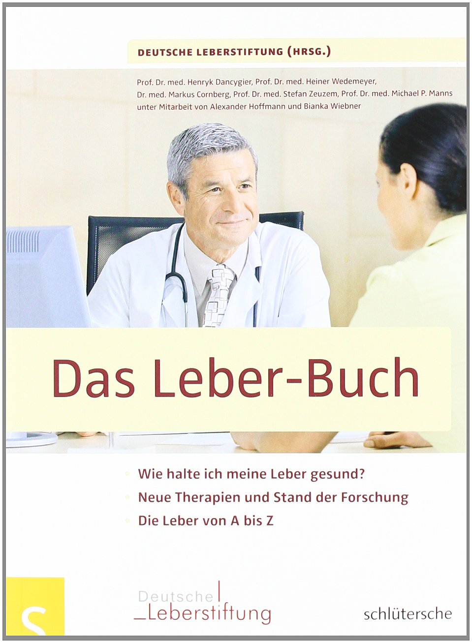 Das Leber-Buch: Wie halte ich meine Leber gesund? Neue Therapien und Stand der Forschung. Die Leber von A bis Z Health, Nutrition & Fitness
