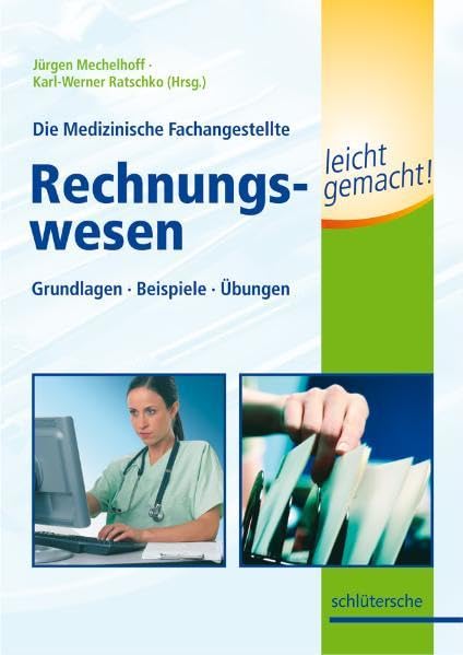Die Medizinische Fachangestellte - Rechnungswesen leicht gemacht!: Grundlagen - Beispiele - Übungen Medicine