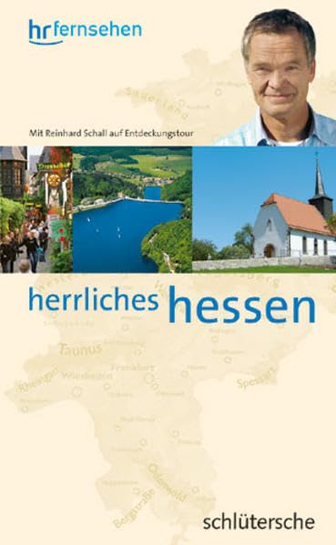 Herrliches Hessen: Mit Reinhard Schall auf Entdeckungstour Leisure, Home & Garden