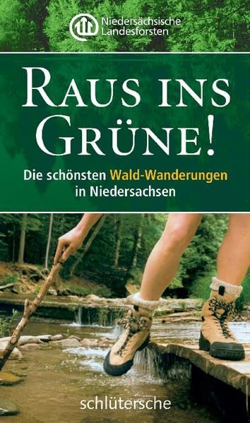 Raus ins Grüne!: Die schönsten Wald-Wanderungen in Niedersachsen Leisure, Home & Garden