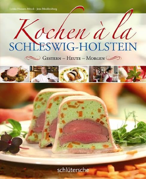 Kochen à la Schleswig-Holstein. Gestern - heute - morgen Leisure, Home & Garden