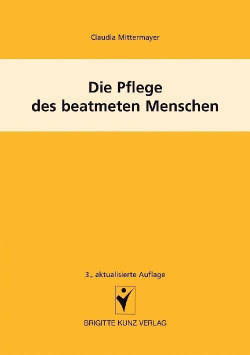 Die Pflege des beatmeten Menschen Medicine