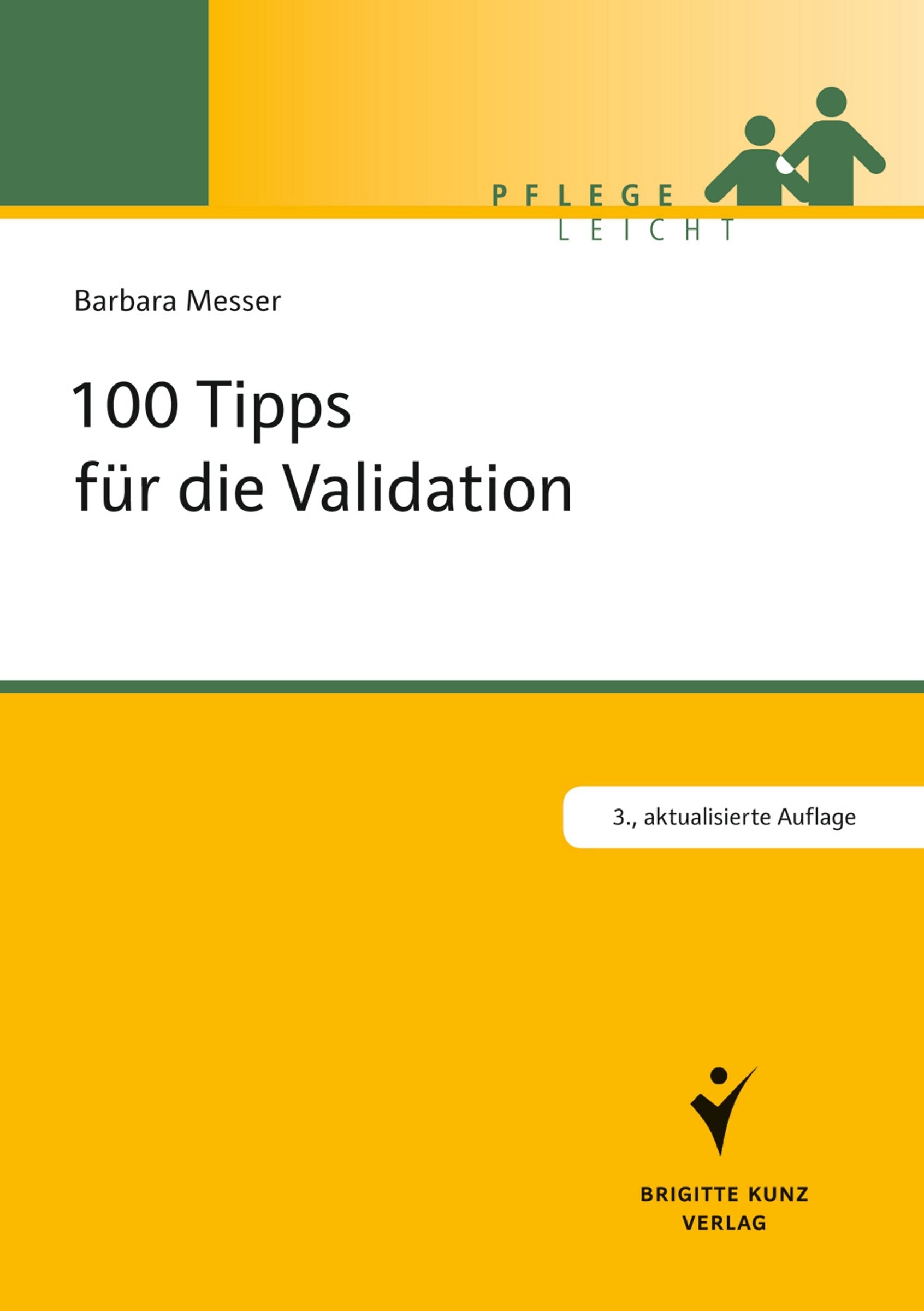 100 Tipps für die Validation (Brigitte Kunz Verlag - Pflege Leicht) Medicine