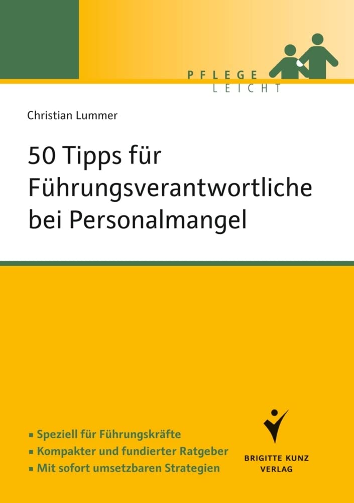 50 Tipps für Führungsverantwortliche bei Personalmangel Medicine