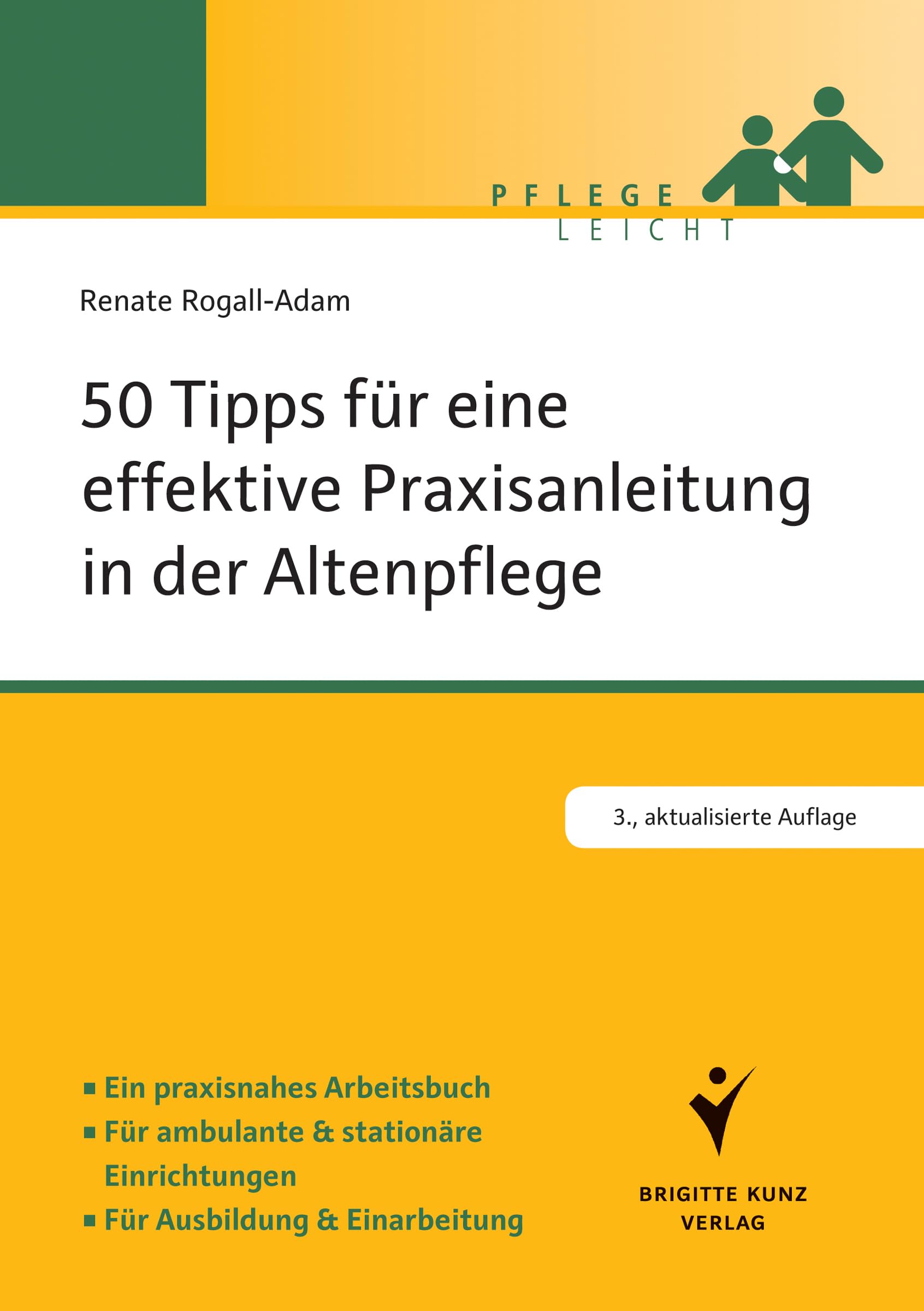 50 Tipps für eine effektive Praxisanleitung in der Altenpflege (Pflege leicht) Medicine