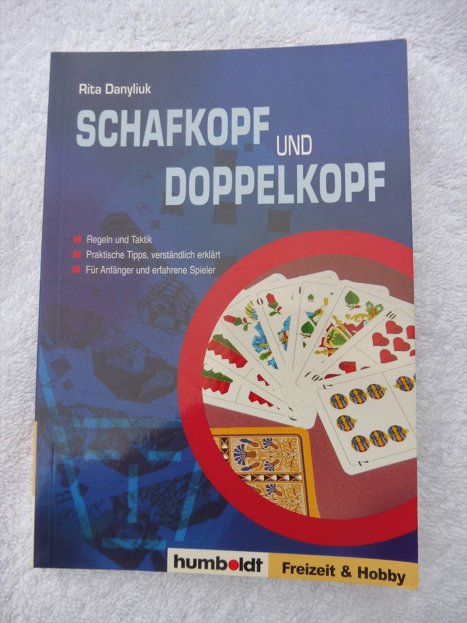 Schafkopf und Doppelkopf: Regeln und Taktik - praktische Tipps, verständlich erklärt - für Anfänger und erfahrene Spieler Leisure & Fun