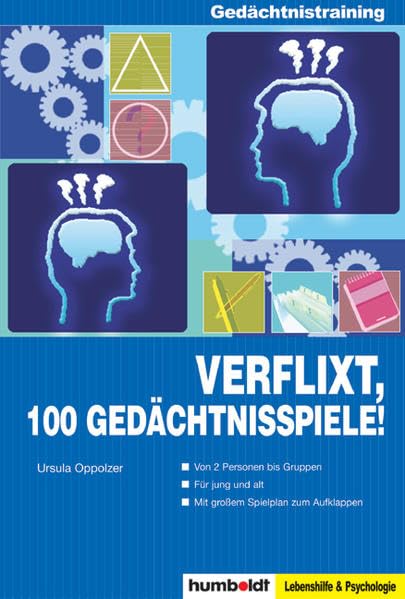 Verflixt, 100 Gedächtnisspiele!: Von 2 Personen bis Gruppen - für jung und alt - mit grossem Spielplan zum Ausklappen Business, Finance & Career