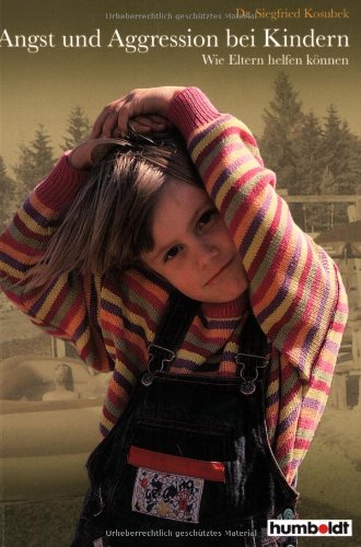 Angst und aggression bei Kindern: Wie Eltern helfen können book