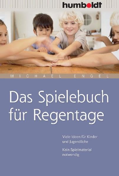 Das Spielebuch für Regentage. Viele Ideen für Kinder und Jugendliche Leisure, Home & Garden