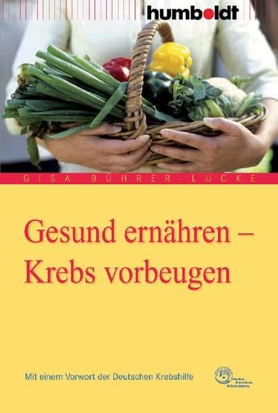 Gesund ernähren - Krebs vorbeugen Medicine