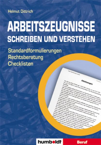 Arbeitszeugnisse - schreiben und verstehen Business, Finance & Career