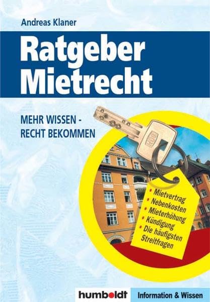 Ratgeber Mietrecht: Von der Wohnungssuche bis zur Kündigung des Mietvertrags Business, Finance & Career