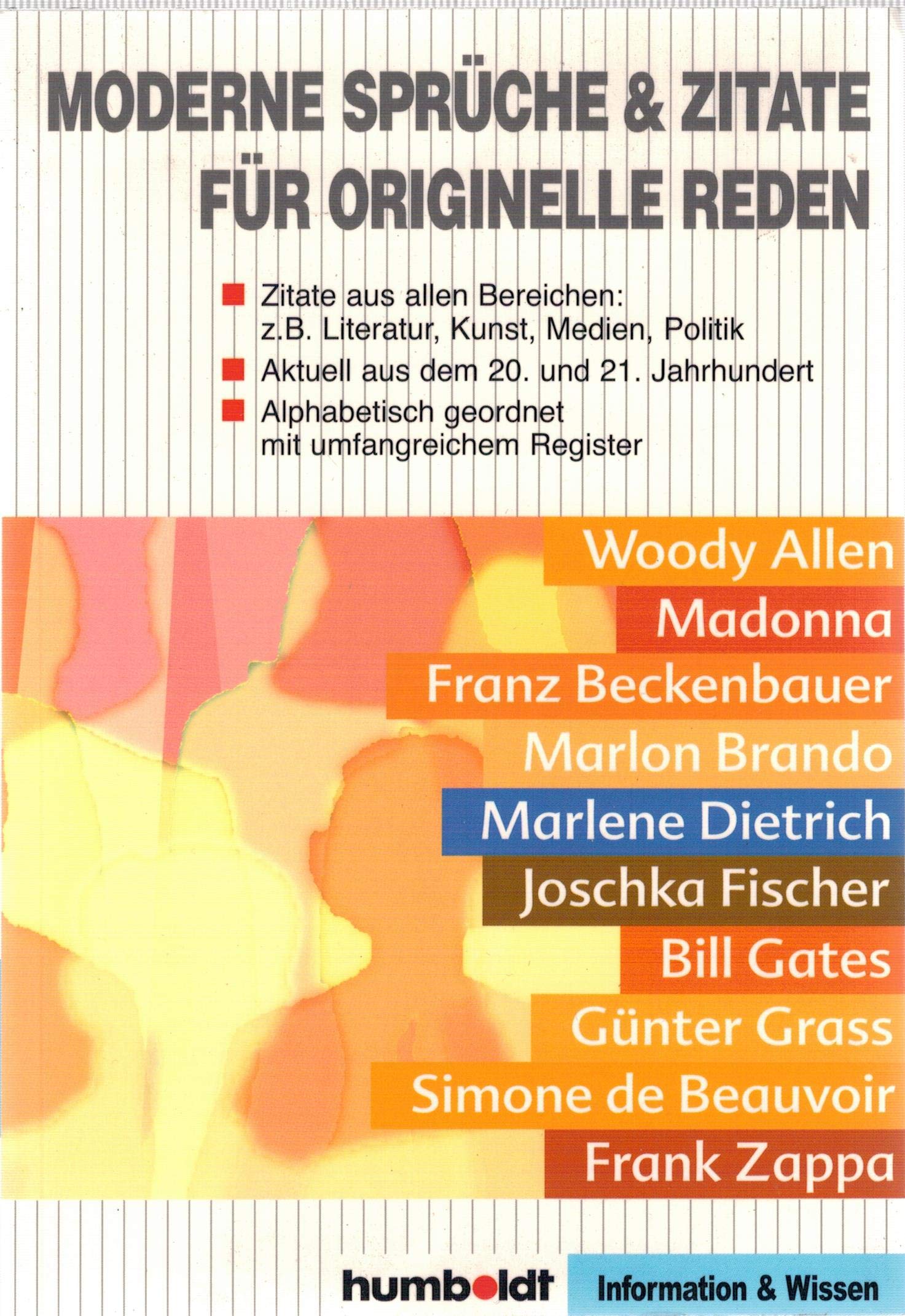 Moderne Sprüche und Zitate für originelle Reden: Zitate aus allen Bereichen: z.B. Literatur, Kunst, Medien, Politik, Pop Reference Books