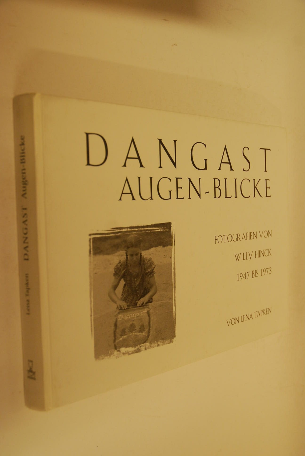 Dangast: Augen-Blicke - Fotografien von Willy Hinck 1947 bis 1973 Books
