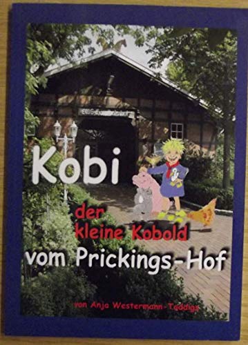 Kobi, der kleine Kobold vom Prickings-Hof Books