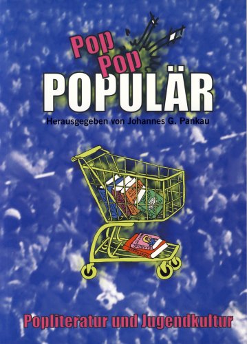 Pop - Pop- Populär: Popliteratur und Jugendkultur Social Sciences