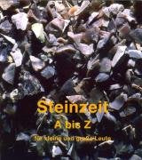 Steinzeit A - Z: Für grosse und kleine Leute Children's books