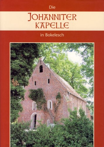 Die Johanniter Kapelle in Bokelesch Politics & History