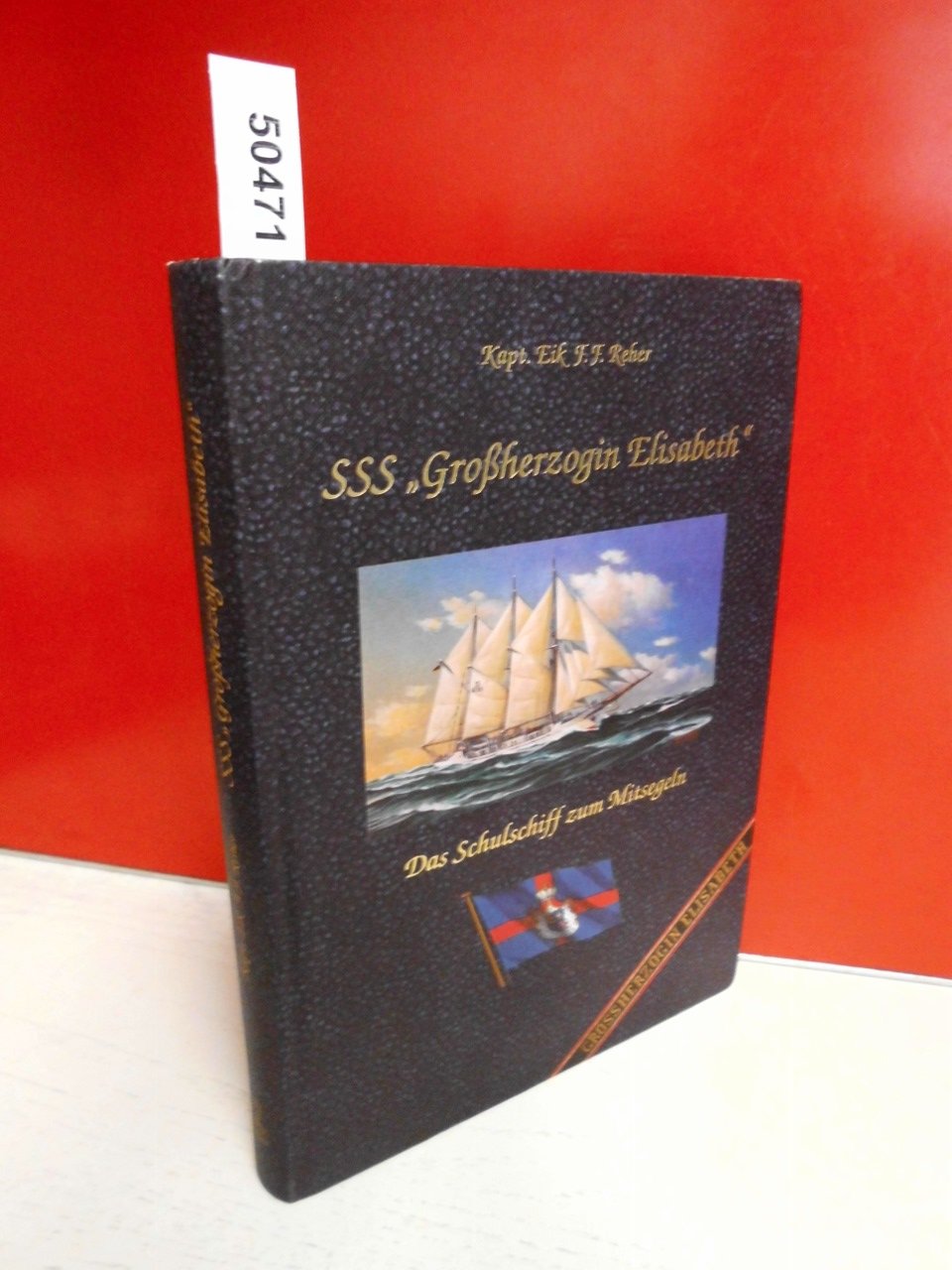 SSS "Großherzogin Elisabeth": Das Schulschiff zum Mitsegeln Natural Sciences
