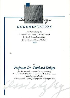 Dokumentation zur Verleihung des Carl-von-Ossietzky-Preises der Stadt Oldenburg für Zeitgeschichte und Politik 2006  Prof. Dr. Volkhard Knigge Politics & History