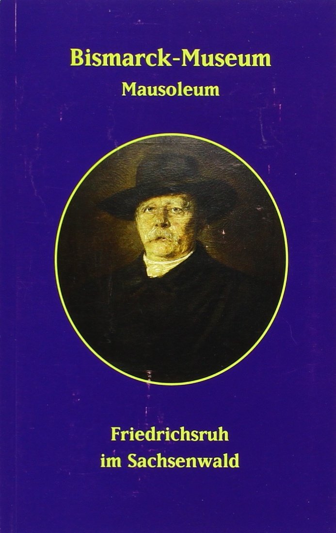 Zunke-Sartori, K: Bismarck-Museum Mausoleum Friedrichsruh im book