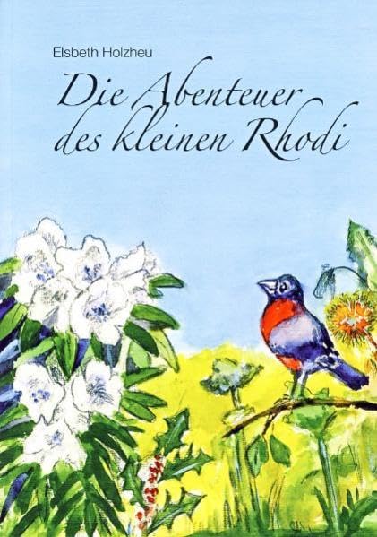 Die Abenteuer des kleinen Rhodi: Ein Buch für Kinder und Gartenliebhaber mit Sinn für Humor book