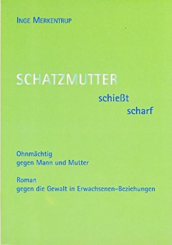 Schatzmutter schießt scharf Fiction Books