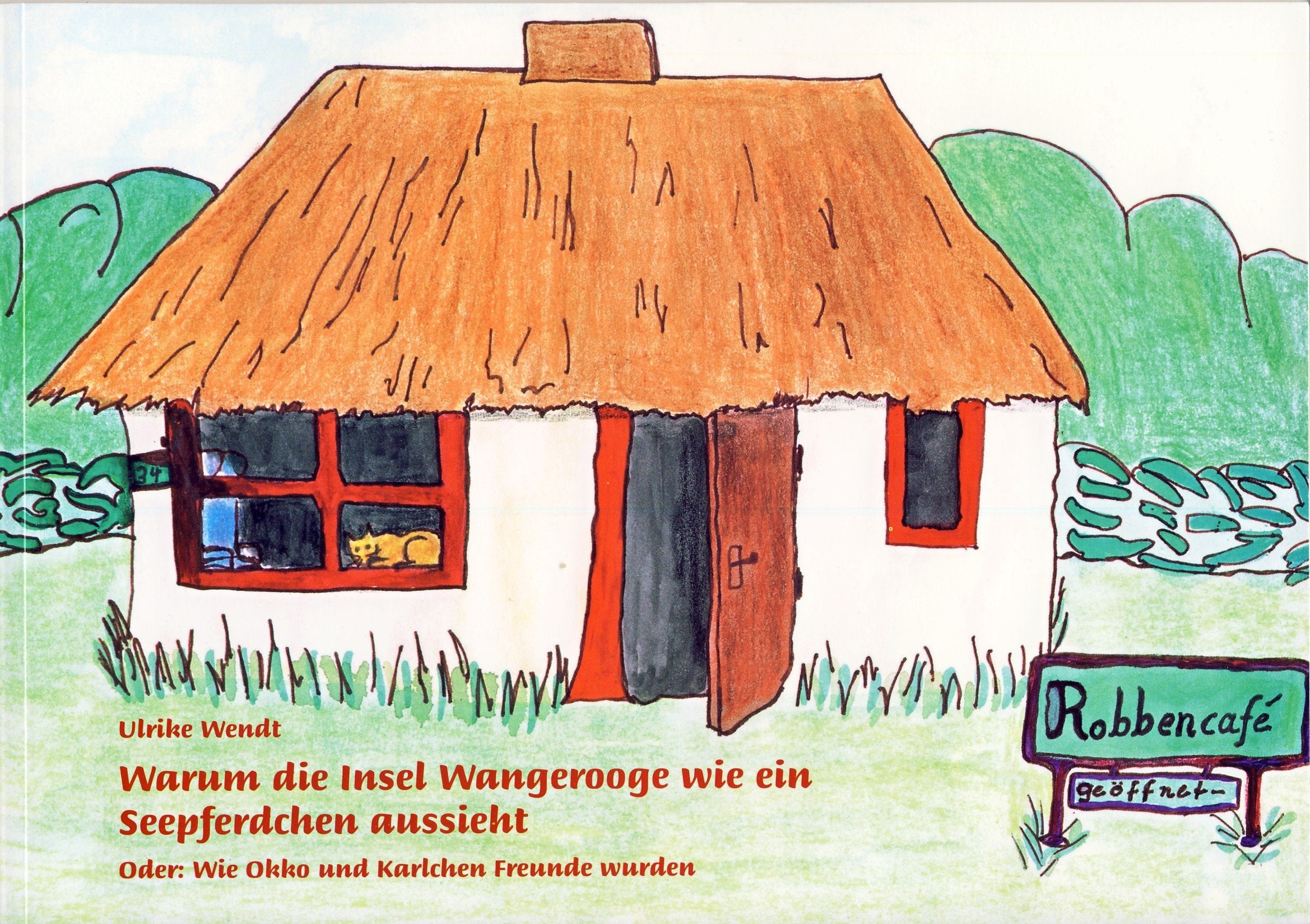 Warum die Insel Wangerooge wie ein Seepferdchen aussieht: Oder: Wie Okko und Karlchen Freunde wurden Children's books
