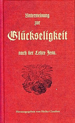 Unterweisung zur Glückseligkeit nach der Lehre Jesu book