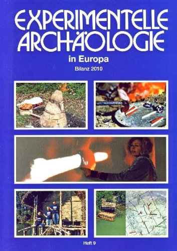Experimentelle Archäologie in Europa: Bilanz 2010 book