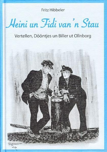 Heini un Fidi van'n Stau: Vertellen, Dööntjes un Biller ut Ollnborg Contemporary literature