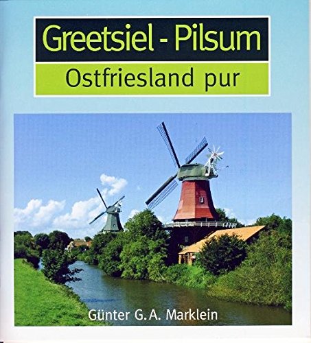 Greetsiel - Pilsum: Ostfrieland pur Leisure, Home & Garden