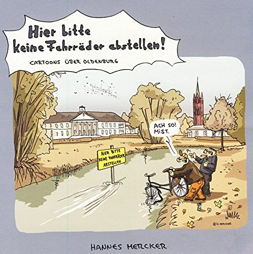 Hier bitte keine Fahrräder abstellen!: Cartoons über Oldenburg Books