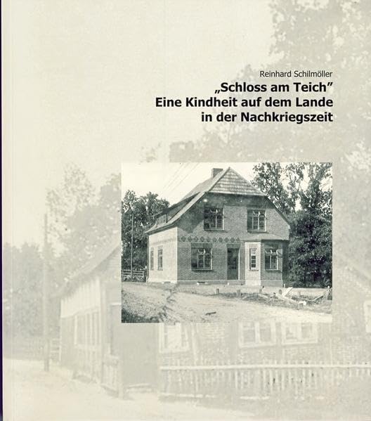 "Schloss am Teich". Eine Kindheit auf dem Lande in der Nachkriegszeit Contemporary literature