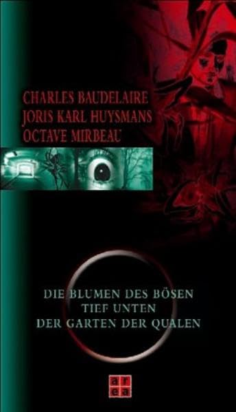 Die Blumen des Bösen / Tief unten / Der Garten der Qualen Contemporary literature