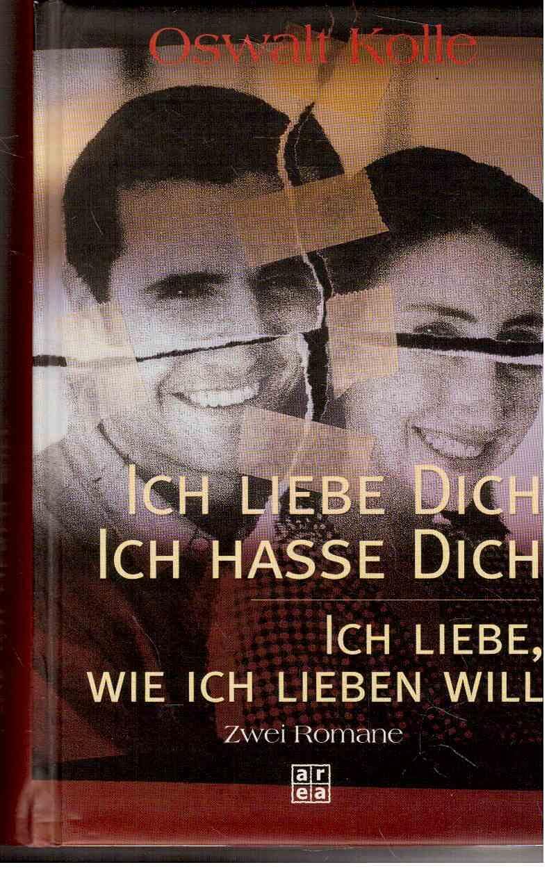 Ich liebe Dich - Ich hasse Dich /Ich liebe, wie ich lieben will Books