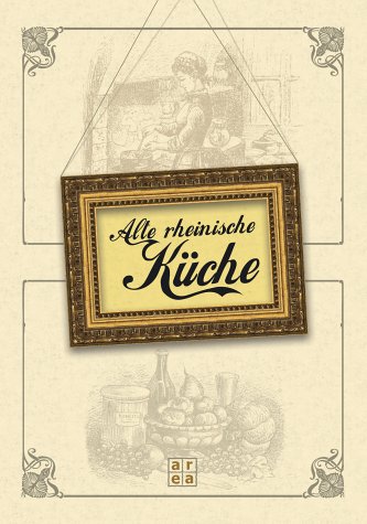 Alte rheinische Küche Cooking & Enjoying Books