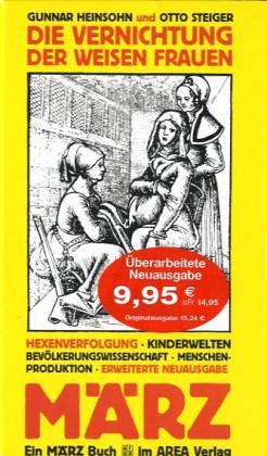 Die Vernichtung der weisen Frauen Politics & History